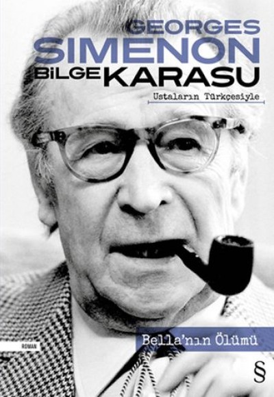 Bella'nın Ölümü (Bilge Karasu Ustaların Türkçesiyle) Bella'nın Ölümü (Bilge Karasu Ustaların Türkçesiyle)