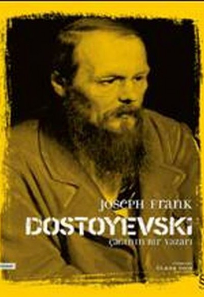 Dostoyevski Çağının Yazarı Dostoyevski Çağının Yazarı
