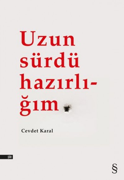 Uzun Sürdü Hazırlığım Uzun Sürdü Hazırlığım