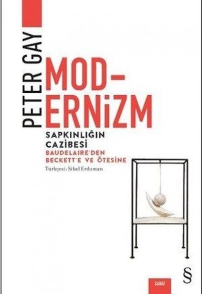 Modernizm-Sapkınlığın Cazibesi Modernizm-Sapkınlığın Cazibesi