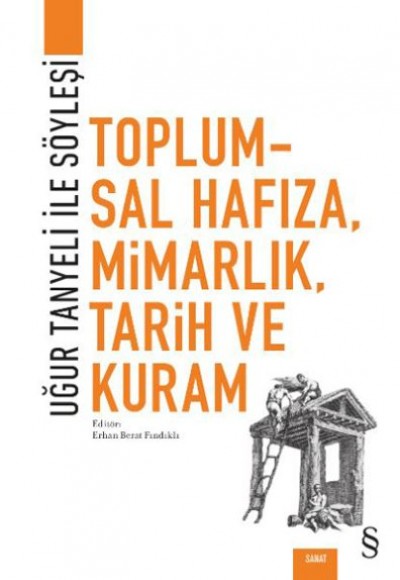 Toplumsal Hafıza, Mimarlık, Tarih ve Kuram Toplumsal Hafıza, Mimarlık, Tarih ve Kuram