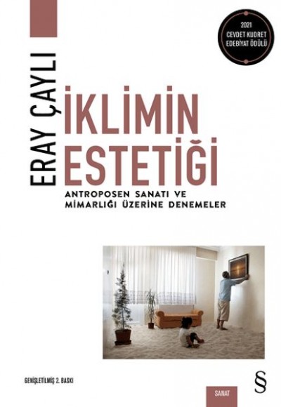 İklimin Estetiği - Antroposen Sanatı ve Mimarlığı Üzerine Denemeler İklimin Estetiği - Antroposen Sanatı ve Mimarlığı Üzerine Denemeler