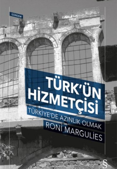 Türkün Hizmetçisi - Türkiyede Azınlık Olmak Türkün Hizmetçisi - Türkiyede Azınlık Olmak