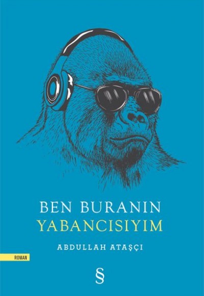 Ben Buranın Yabancısıyım Ben Buranın Yabancısıyım