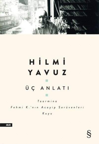 Üç Anlatı - Toormina Fehmi K.’nın Acayip Serüvenleri Kuyu Üç Anlatı - Toormina Fehmi K.’nın Acayip Serüvenleri Kuyu