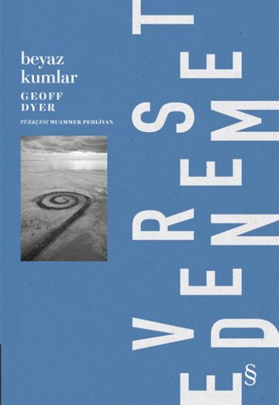 Beyaz Kumlar - Dış Dünyadan Deneyimler Beyaz Kumlar - Dış Dünyadan Deneyimler