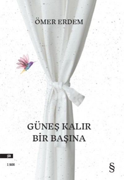 Güneş Kalır Bir Başına Güneş Kalır Bir Başına