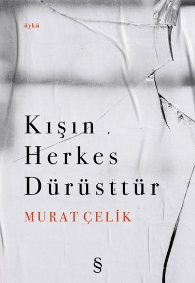Kışın Herkes Dürüsttür Kışın Herkes Dürüsttür