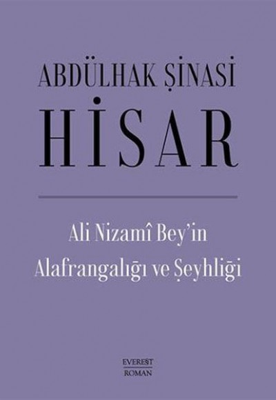 Ali Nizami Bey’in Alafrangalığı ve Şeyhliği (Ciltli) Ali Nizami Bey’in Alafrangalığı ve Şeyhliği (Ciltli)