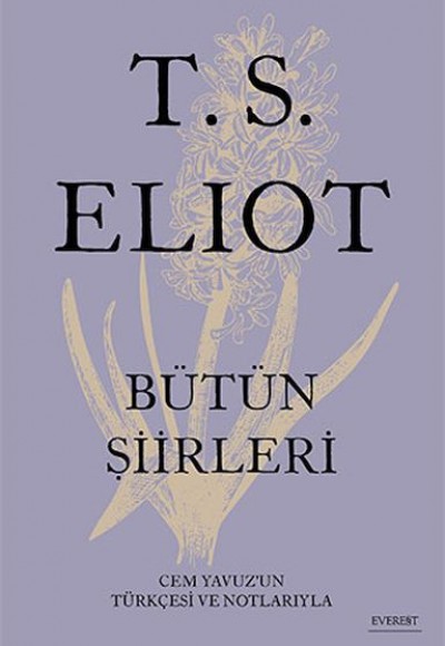 T. S. Eliot - Bütün Şiirleri T. S. Eliot - Bütün Şiirleri