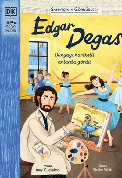Edgar Degas - Sanatçının Gördükleri Edgar Degas - Sanatçının Gördükleri