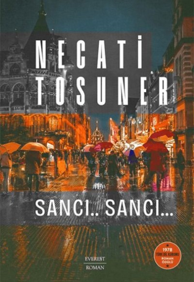 Sancı.. Sancı… 1978 Türk Dil Kurumu Roman Ödülü Sancı.. Sancı… 1978 Türk Dil Kurumu Roman Ödülü