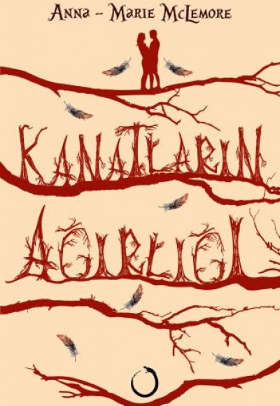 Kanatların Ağırlığı (Ciltli) Kanatların Ağırlığı (Ciltli)