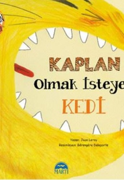 Kabına Sığmayan Hayaller - Kaplan Olmak İsteyen Kedi Kabına Sığmayan Hayaller - Kaplan Olmak İsteyen Kedi