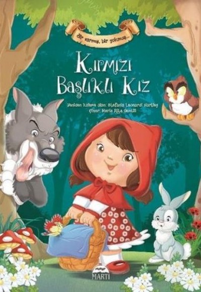 Kırmızı Başlıklı Kız Bir Varmış Bir Yokmuş (Ciltli) Kırmızı Başlıklı Kız Bir Varmış Bir Yokmuş (Ciltli)