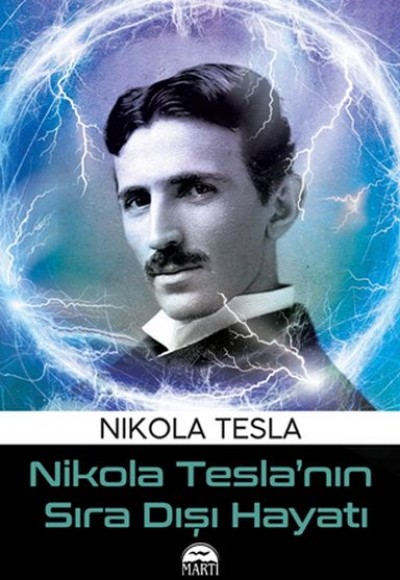 Nikola Tesla’nın Sıra Dışı Nikola Tesla’nın Sıra Dışı