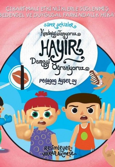 Kendimizi Tanıyoruz Hayır Demeyi Öğreniyoruz - Süper Sekizler Kendimizi Tanıyoruz Hayır Demeyi Öğreniyoruz - Süper Sekizler