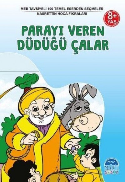 MEB Tavsiyeli 100 Temel Eserden Seçmeler - Parayı Veren Düdüğü Çalar MEB Tavsiyeli 100 Temel Eserden Seçmeler - Parayı Veren Düdüğü Çalar