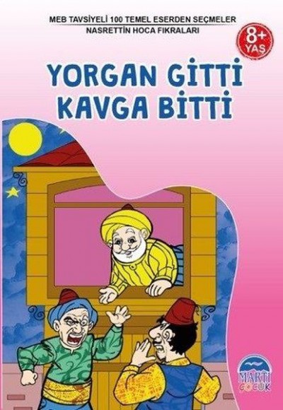 MEB Tavsiyeli 100 Temel Eserden Seçmeler - Yorgan Gitti Kavga Bitti MEB Tavsiyeli 100 Temel Eserden Seçmeler - Yorgan Gitti Kavga Bitti