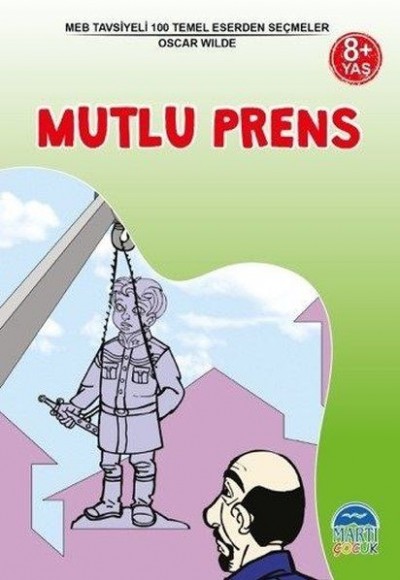 MEB Tavsiyeli 100 Temel Eserden Seçmeler - Mutlu Prens MEB Tavsiyeli 100 Temel Eserden Seçmeler - Mutlu Prens
