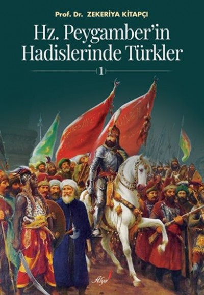 Hz. Peygamber'in Hadislerinde Tu¨rkler-1 Hz. Peygamber'in Hadislerinde Tu¨rkler-1
