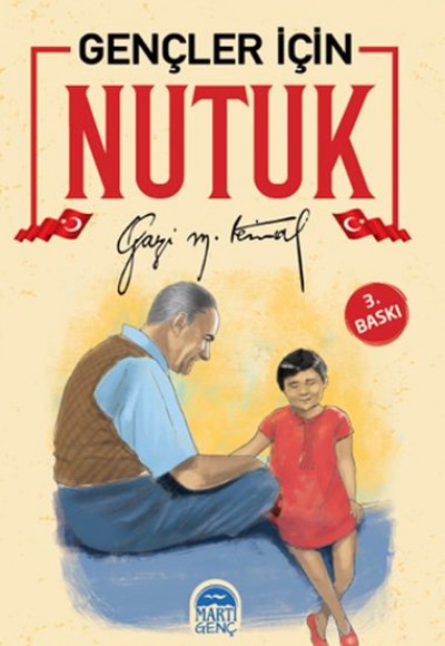 Gençler İçin Nutuk - Gazi Mustafa Kemal Atatürk Gençler İçin Nutuk - Gazi Mustafa Kemal Atatürk