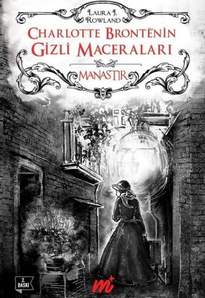 Charlotte Bronte'nin Gizli Maceraları - Manastır Charlotte Bronte'nin Gizli Maceraları - Manastır