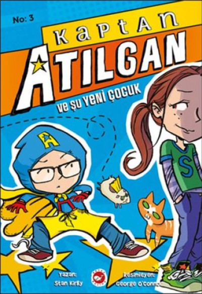 Kaptan Atılgan 3. Kitap - Şu Yeni Çocuk Kaptan Atılgan 3. Kitap - Şu Yeni Çocuk