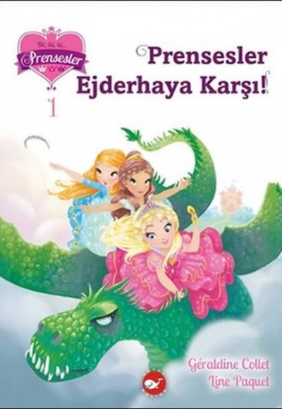 Bir İki Üç Prensesler 1 - Prensesler Ejderhaya Karşı Bir İki Üç Prensesler 1 - Prensesler Ejderhaya Karşı