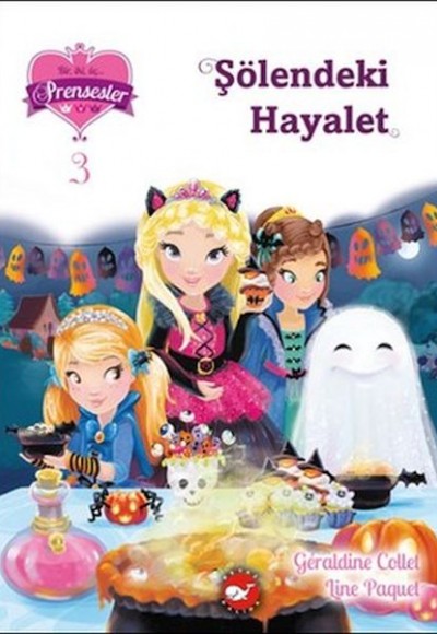 Bir İki Üç Prensesler 3 - Şölendeki Hayalet Bir İki Üç Prensesler 3 - Şölendeki Hayalet