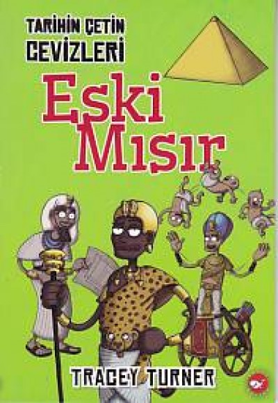 Tarihin Çetin Cevizleri Eski Mısır Tarihin Çetin Cevizleri Eski Mısır