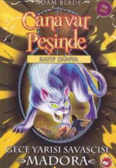 Canavar Peşinde 40 - Gece Yarısı Savaşçısı Madora Canavar Peşinde 40 - Gece Yarısı Savaşçısı Madora
