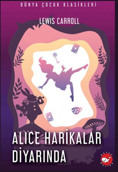 Alice Harikalar Diyarında Alice Harikalar Diyarında