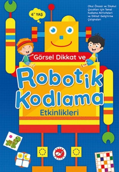 Görsel Dikkat ve Robotik Kodlama Etkinlikleri Görsel Dikkat ve Robotik Kodlama Etkinlikleri