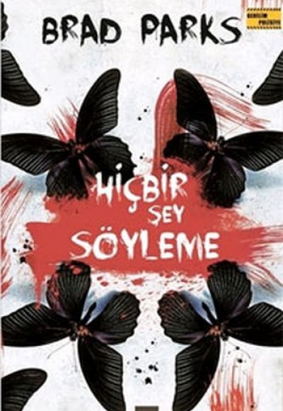 Hiçbir Şey Söyleme Hiçbir Şey Söyleme
