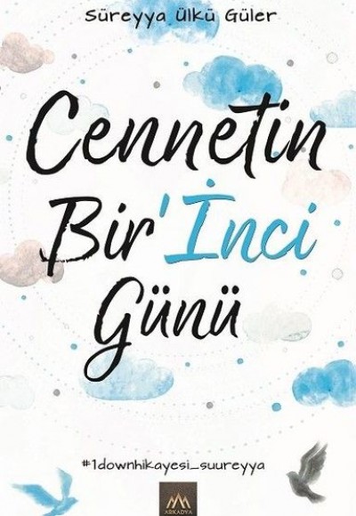 Cennetin Bir’İnci Günü Cennetin Bir’İnci Günü