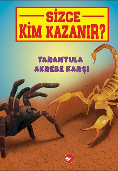 Sizce Kim Kazanır? - Tarantula Akrebe Karşı Sizce Kim Kazanır? - Tarantula Akrebe Karşı