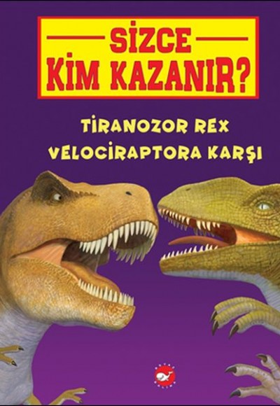 Sizce Kim Kazanır? - Tiranozor Rex Velociraptora Karşı Sizce Kim Kazanır? - Tiranozor Rex Velociraptora Karşı