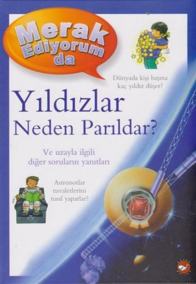Merak Ediyorum Da Serisi 3 - Yıldızlar Neden Parıldar (Ciltli) Merak Ediyorum Da Serisi 3 - Yıldızlar Neden Parıldar (Ciltli)
