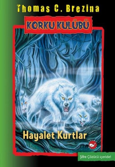 Korku Kulübü 16 - Hayalet Kurtlar Korku Kulübü 16 - Hayalet Kurtlar