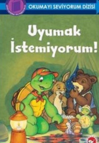 Okumayı Seviyorum Dizisi - Uyumak İstemiyorum (Ciltli) Okumayı Seviyorum Dizisi - Uyumak İstemiyorum (Ciltli)