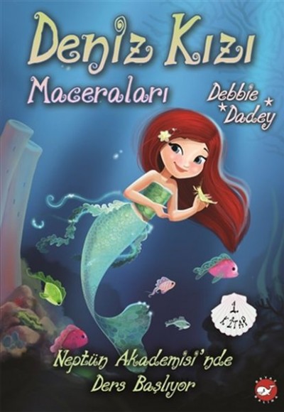 Neptün Akademisi'nde Ders Başlıyor - Deniz Kızı Maceraları 1.Kitap Neptün Akademisi'nde Ders Başlıyor - Deniz Kızı Maceraları 1.Kitap