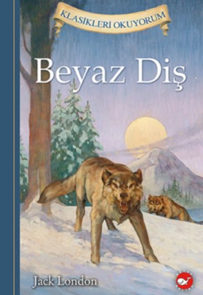 Klasikleri Okuyorum - Beyaz Diş (Ciltli) Klasikleri Okuyorum - Beyaz Diş (Ciltli)