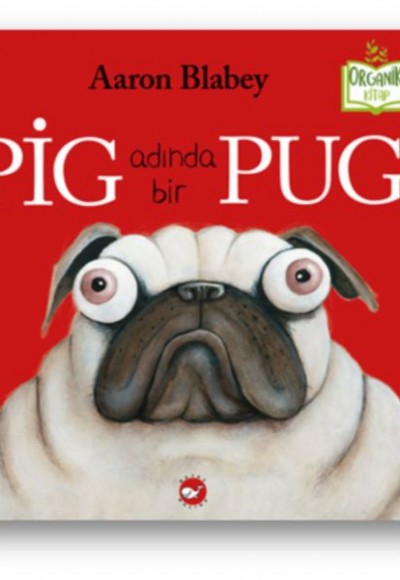 Pig Adında Bir Pug (Ciltli) - Organik Kitaplar Pig Adında Bir Pug (Ciltli) - Organik Kitaplar