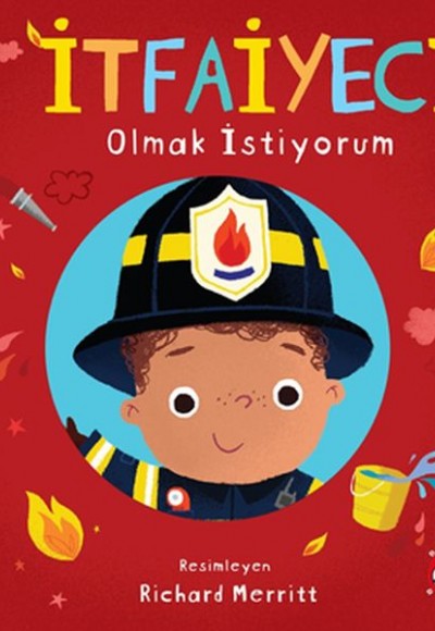 İtfaiyeci Olmak İstiyorum İtfaiyeci Olmak İstiyorum