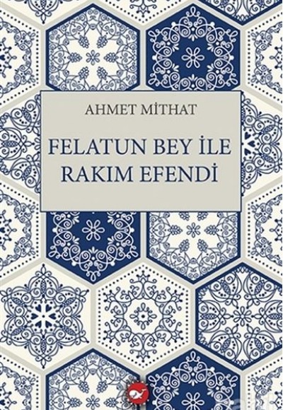 Felatun Bey ile Rakım Efendi Felatun Bey ile Rakım Efendi