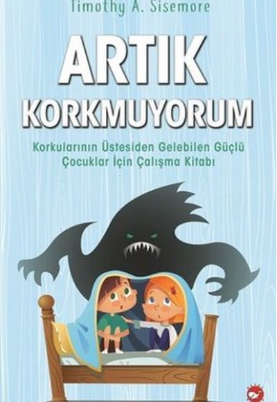 Artık Korkmuyorum Artık Korkmuyorum