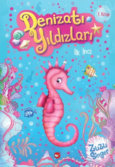 Denizatı Yıldızları 1 - İlk İnci Denizatı Yıldızları 1 - İlk İnci