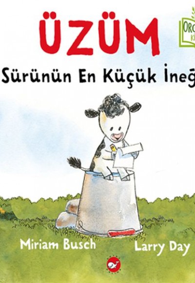Üzüm, Sürünün En Küçük İneği - Organik Kitaplar Üzüm, Sürünün En Küçük İneği - Organik Kitaplar