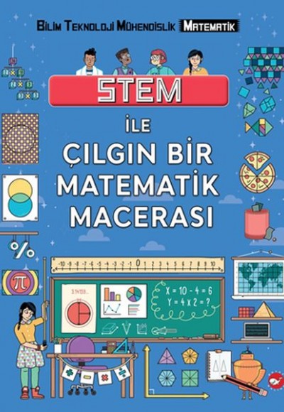 Stem İle Çılgın Bir Matematik Macerası Stem İle Çılgın Bir Matematik Macerası